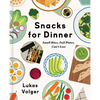 Snacks for Dinner: Small Bites, Full Plates, Can't Lose - Hardcover