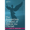 The Aquarian Gospel of Jesus the Christ - Paperback