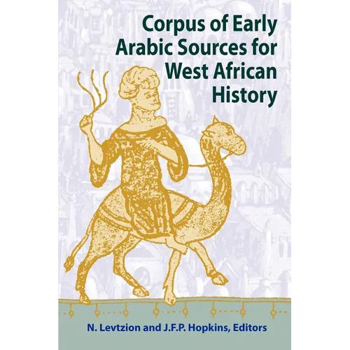Corpus of Early Arabic Sources for West African History - Paperback