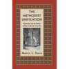 The Methodist Unification: Christianity and the Politics of Race in the Jim Crow Era - Hardcover