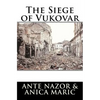 The Siege of Vukovar - Paperback