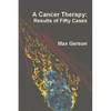 A Cancer Therapy: Results of Fifty Cases - Paperback