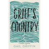Grief's Country: A Memoir in Pieces - Paperback