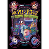 Dr. Pied Piper and the Alien Invasion: A Graphic Novel - Paperback