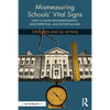 Mismeasuring Schools' Vital Signs: How to Avoid Misunderstanding, Misinterpreting, and Distorting Data - Paperback