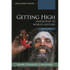 Getting High: Marijuana in World History - Hardcover