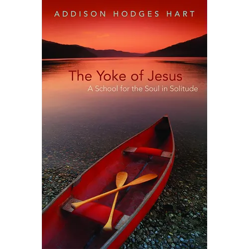 The Yoke of Jesus: A School for the Soul in Solitude - Paperback