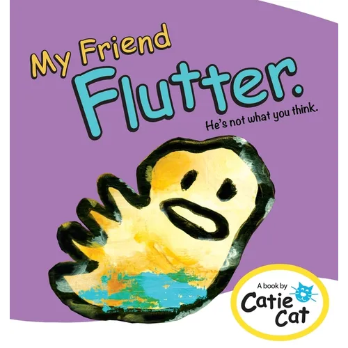 My Friend Flutter: He's not what you think. - Paperback