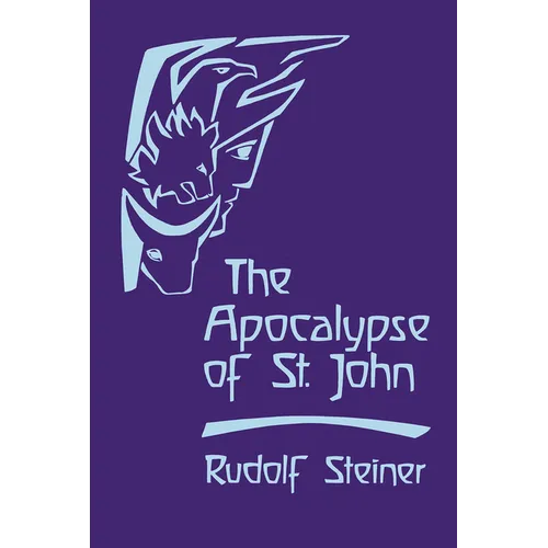 The Apocalypse of St. John: Lectures on the Book of Revelation (Cw 104) - Paperback