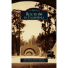Route 66 in California - Hardcover