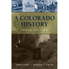 A Colorado History, 10th Edition - Paperback