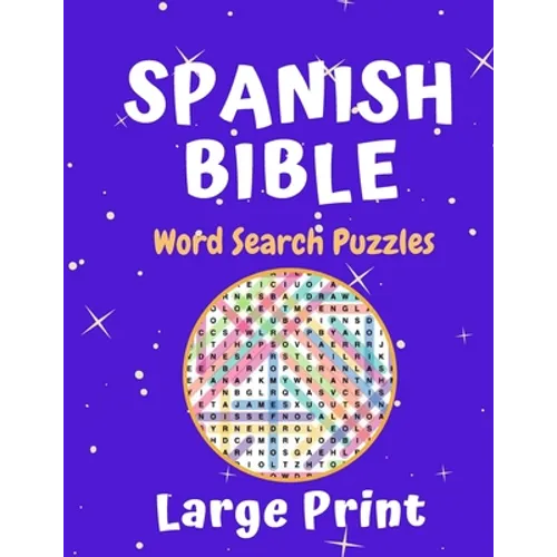 Spanish Bible Word Search Puzzle Large Print Book: Fun 50 Puzzles For All Ages Sopa De Letras De La Biblia - Paperback