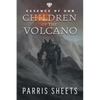 Children of the Volcano: A Young Adult Fantasy Adventure - Paperback