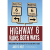 Highway 6 Runs Both Ways: Recollections of My Four Years in the Texas A&M Corps of Cadets - Hardcover