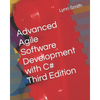 Advanced Agile Software Development with C# Third Edition - Paperback