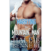 Marrying the Mountain Man - Paperback