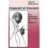 Conquest of Violence: The Gandhian Philosophy of Conflict. with a New Epilogue by the Author - Paperback