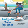 Short Stories for Teens by Teens: Volume 1 - Paperback