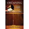 Obtaining The Anointing: It is for you! - Paperback