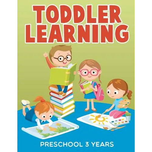 Toddler Learning: Preschool 3 Years - Paperback