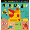 Noisy Digger: With 5 Noisy Parts and an On/Off Switch on the Back Cover! - Board Book