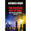 The Russian Art of War: How the West Led Ukraine to Defeat - Paperback