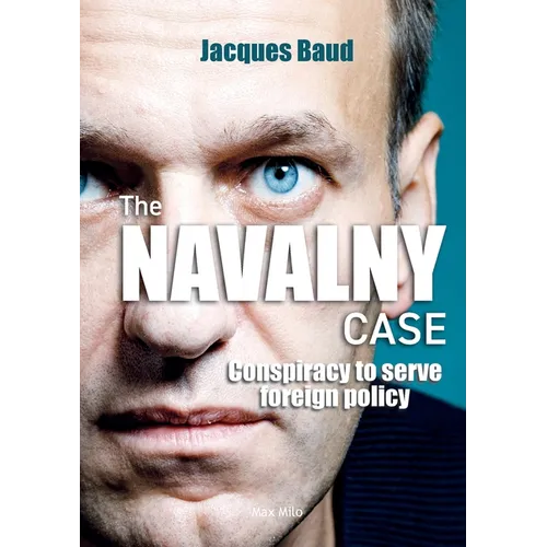 The Navalny case: Conspiracy to serve foreign policy - Paperback