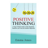 Positive Thinking: A Super Simple Guide to Stop Negativity, Transform your Life and Achieve Happiness - Paperback
