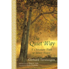 The Quiet Way: A Christian Path to Inner Peace - Paperback