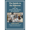 The Epistle to the Hebrews and the Seven Core Beliefs of Catholics - Paperback