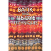 Batik and Tie Dye Techniques - Paperback