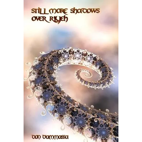 Still More Shadows Over R'Lyeh: Tales of Lovecraftian Horror - Paperback