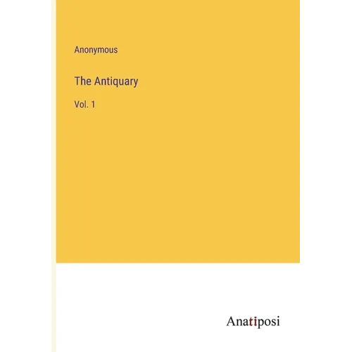 The Antiquary: Vol. 1 - Paperback