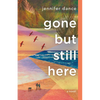 Gone But Still Here - Paperback
