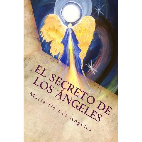 El Secreto de los Angeles: Una Vida Angelical - Paperback