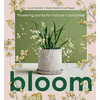 Bloom: Flowering Plants for Indoors and Balconies - Hardcover