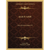 Jacob H. Schiff: His Life and Letters V1 - Paperback