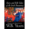 Fairy and Folk Tales of the Irish Peasantry by W.B.Yeats, Social Science, Folklore & Mythology - Hardcover