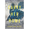 Carry Her Home: Stories - Paperback