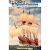 Of Plymouth Plantation: Along with the Full Text of the Pilgrims' Journals for Their First Year at Plymouth. - Paperback
