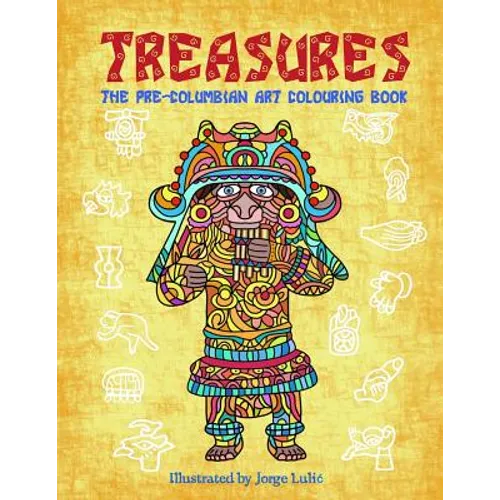 Treasures: The Pre-Columbian Art Colouring Book - Paperback