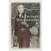 A Private Wilderness: The Journals of Sigurd F. Olson - Paperback