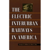 Electric Interurban Railways in America - Paperback