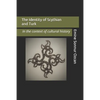 The Identity of Scythian and Turk: In the Base of Cultural History - Paperback