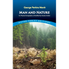 Man and Nature: Or, Physical Geography as Modified by Human Action - Paperback