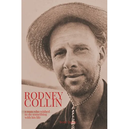 Rodney Collin: a man who wished to do something with his life - Paperback