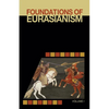 Foundations of Eurasianism: Volume I - Paperback