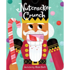 Nutcracker Crunch - Board Book