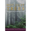 Not Just Trees: The Legacy of a Douglas-Fir Forest - Paperback