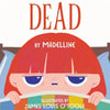 Dead: a book by madelline - Paperback